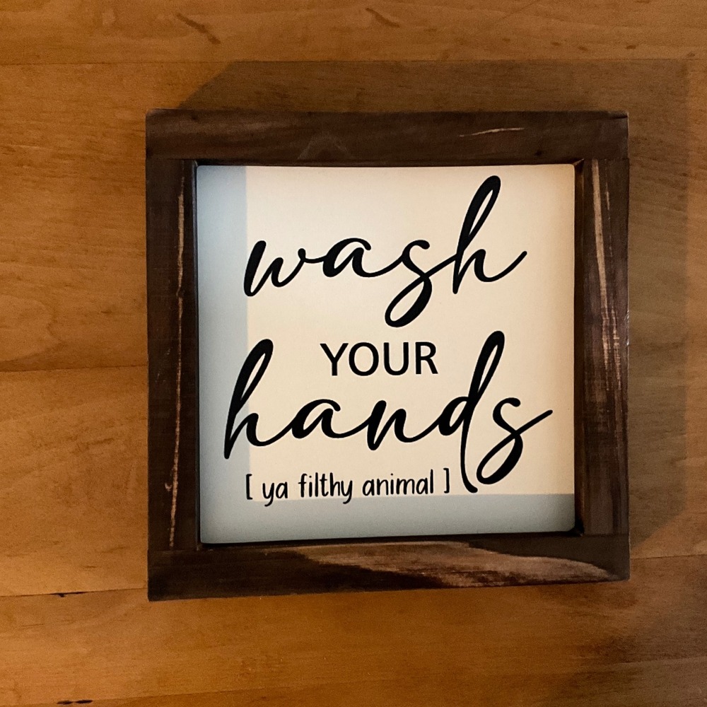 Wash Your‎ Hands Ya Filthy Animal Bathroom Sign Wood Framed Funny